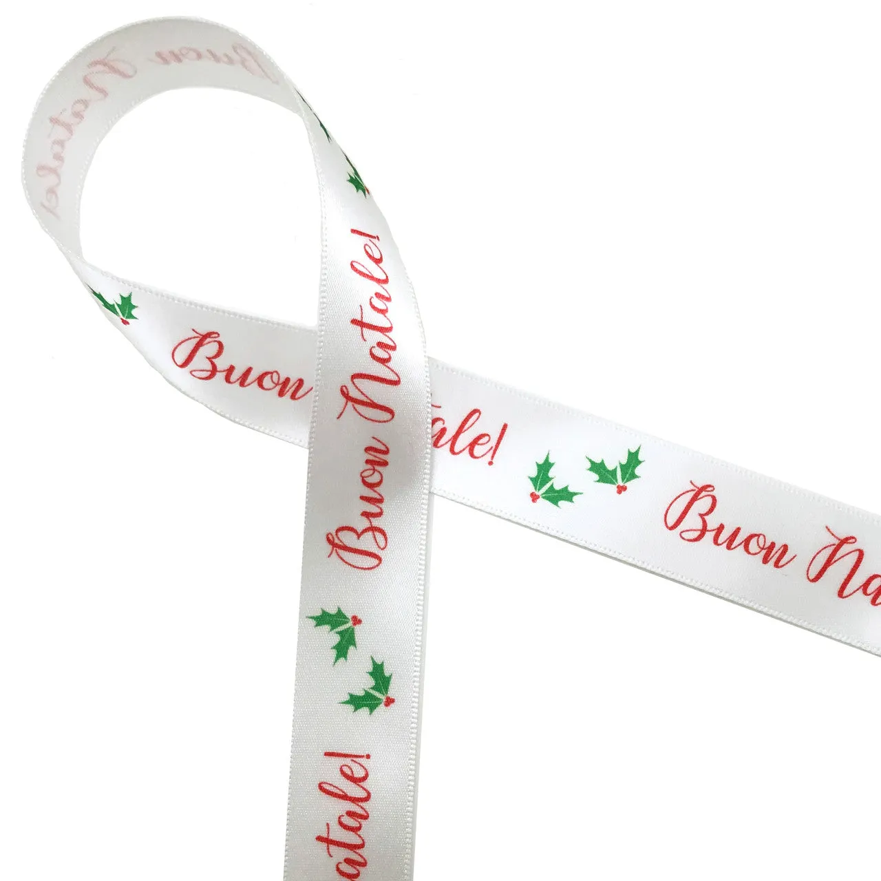 Buon Natale Ribbon with green holly leaves and red berries on 7/8" white single face satin